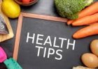 ସୁସ୍ଥ ରହିବା ପାଇଁ ୧୦ଟି ଟିପ୍ସ