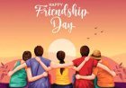 ଆଜି ଫ୍ରେଣ୍ଡସିପ୍ ଡେ