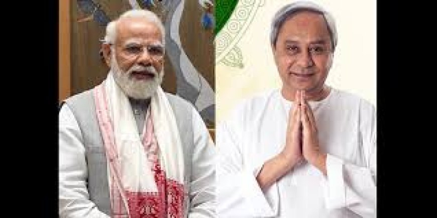 ନବୀନଙ୍କ ସହ ଫୋନ୍‌ରେ କଥା ହେଲେ ମୋଦି